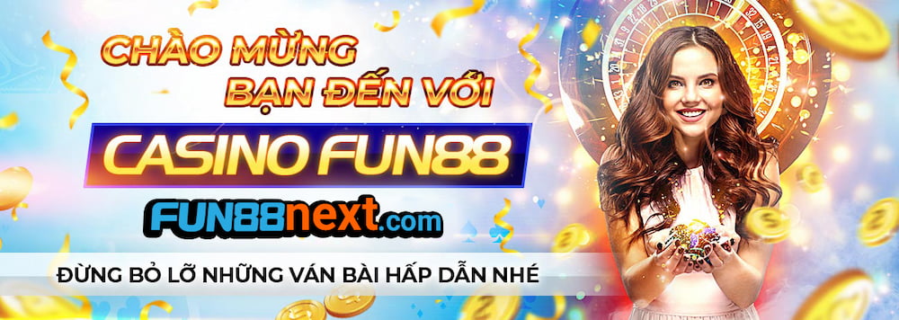 Casino trực tuyến Fun88 rất náo nhiệt