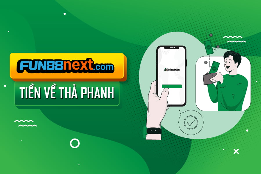 Fun88 hỗ trợ nạp rút tiền nhanh