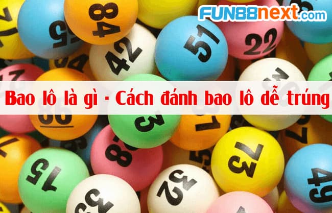 Bao lô là gì? Cách chơi an toàn cho các Lô Thủ non kinh nghiệm