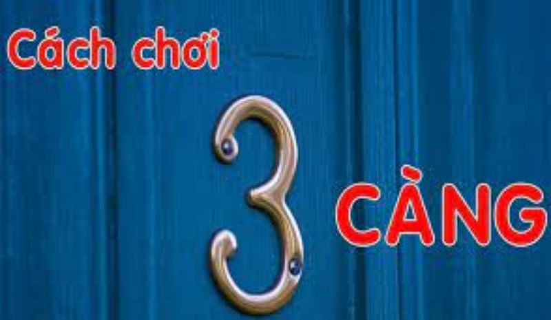 Chơi đề 3 càng thế nào?