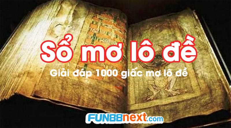 Sổ mơ lô đề - giải mã giấc mơ